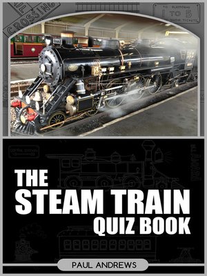 cover image of The Steam Train Quiz Book
